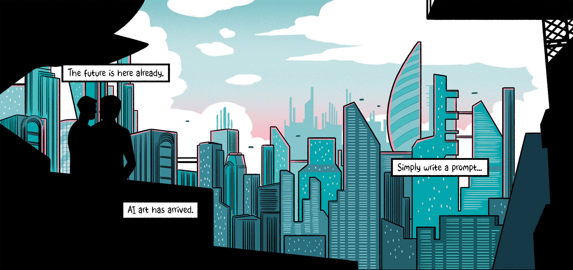 A story in comic format. In this first panel, two figures in silhouette look out at a modern city skyline.  The text reads, "The future is here already. AI art has arrived. Simply write a prompt..."